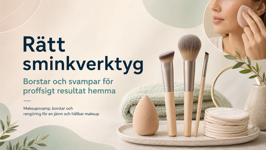 Rätt sminkverktyg – borstar och svampar för proffsigt resultat hemma