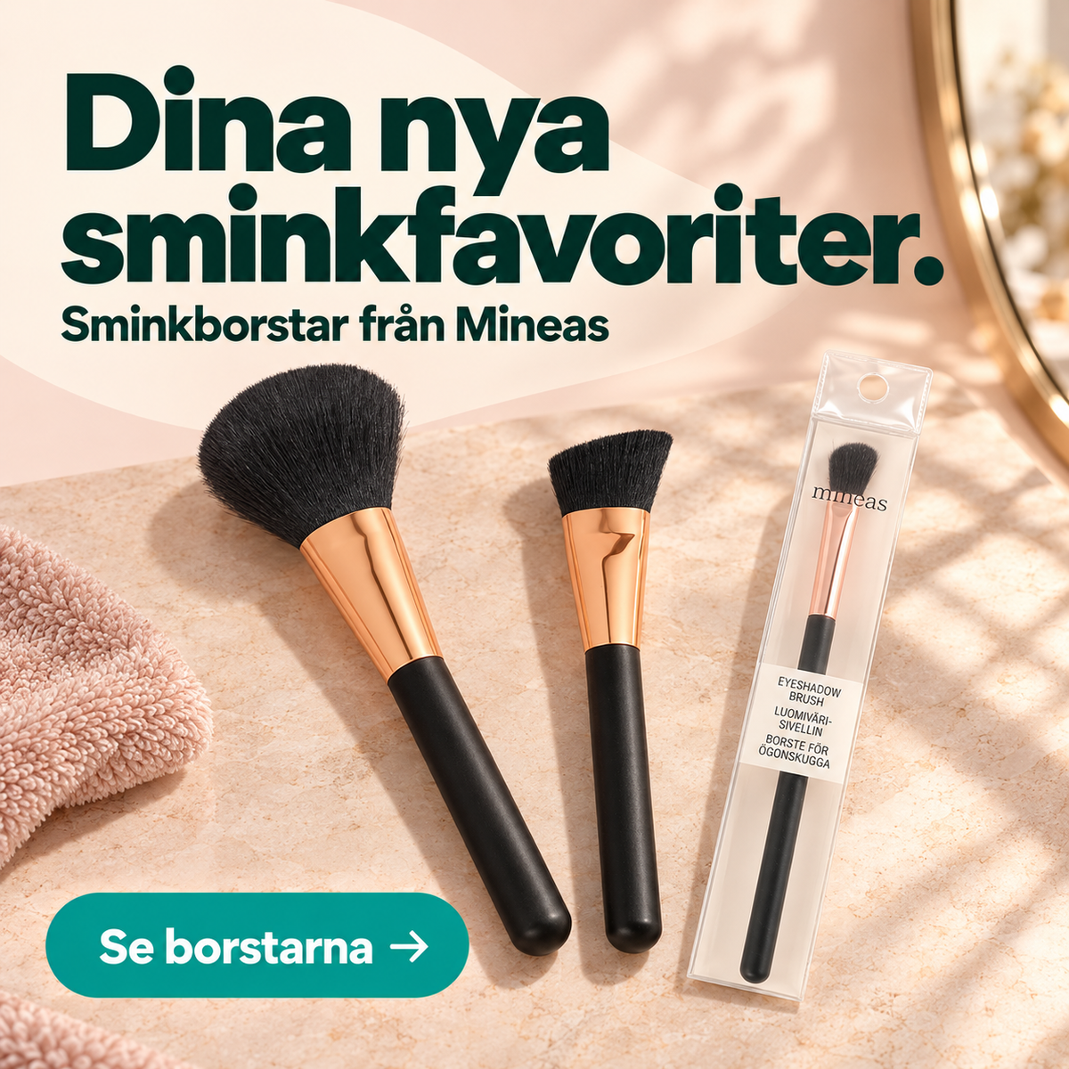 Dina nya sminkfavoriter – puderborste, foundationborste och ögonskuggsborste från Mineas.